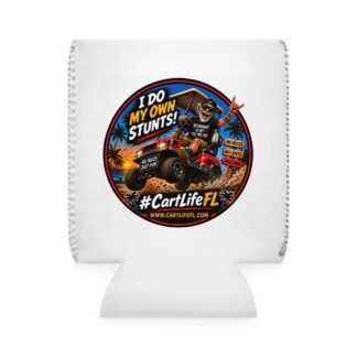I Do My Own Stunts  - Cart Life FL Can Cooler Sleeve #CartLifeFL
