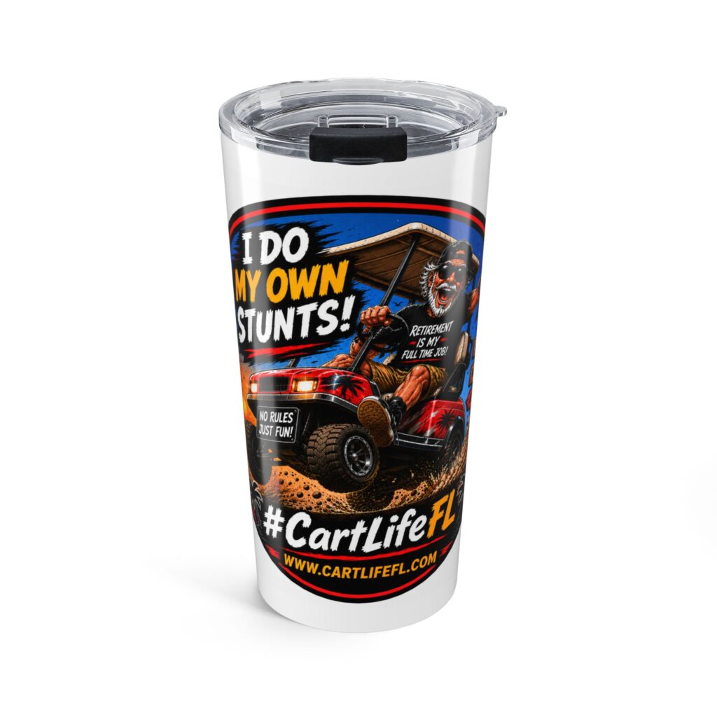 I Do My Own Stunts tumbler from CartLife Florida in Sun City Center