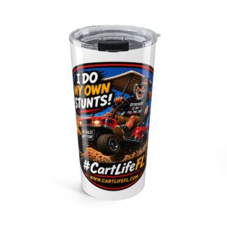 'I Do My Own Stunts' Golf Cart Leisure Travel Cup - 20oz Insulated Tumbler