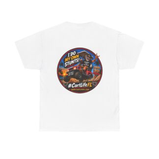 I Do My Own Stunts - Tee