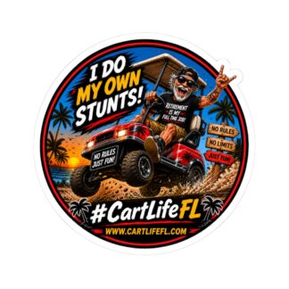 Retired Cart Life Sticker — “I Do My Own Stunts” Decal